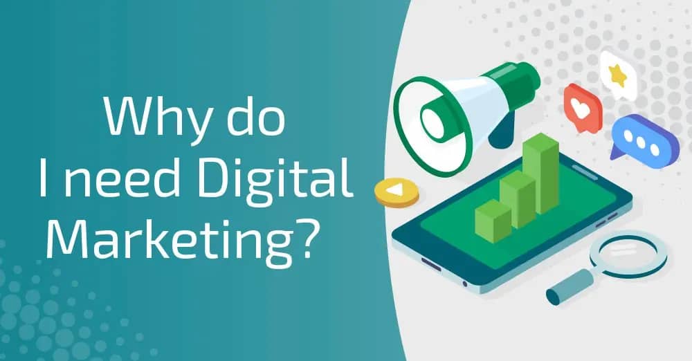 why do I Need digital marketing